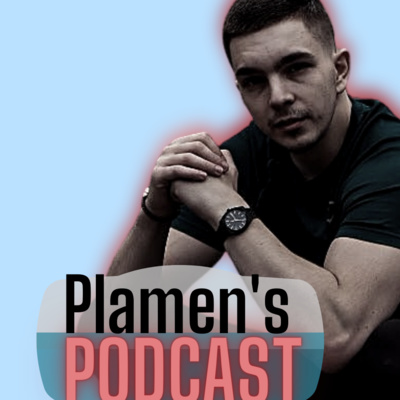 Plamen\'s Podcast