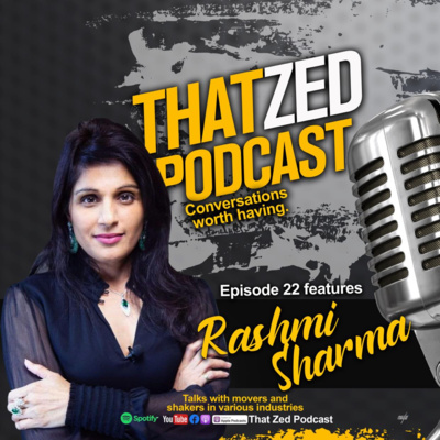 That Zed Podcast Ep 22 - Rashmi Sharma