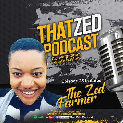 That Zed Podcast Ep25 - Maria Zaloumis The Zed Farmer