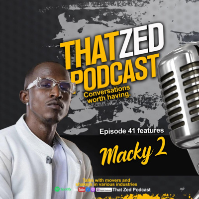 That Zed Podcast Ep 41 - Macky 2