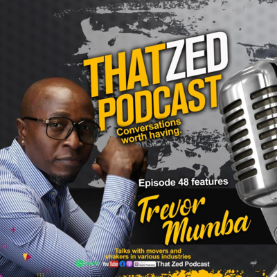 That Zed Podcast Ep48 - Trevor Mumba