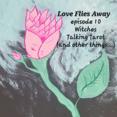 Ep 10: Love Flies Away