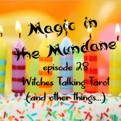Ep 28: Magic in the Mundane