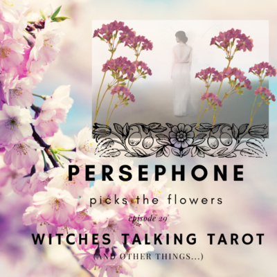 Ep 29: Persephone Picks the Flowers