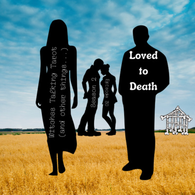 Ep 88: Loved To Death