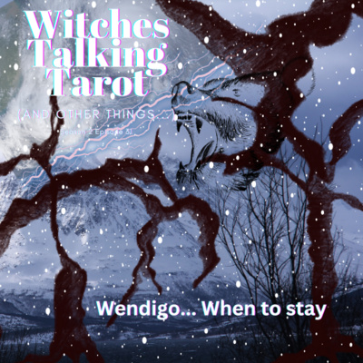Ep 89: Wendigo... When to stay