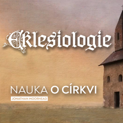 #03 Podstata církve | Eklesiologie episode artwork