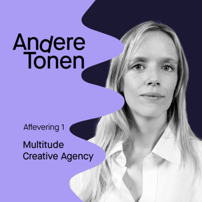 Andere Tonen 1: Multitude Creative Agency