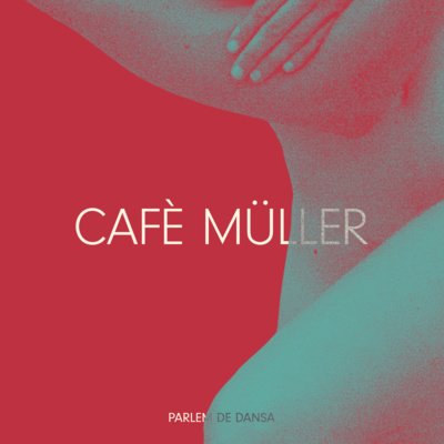 Cafè Müller - Parlem de dansa