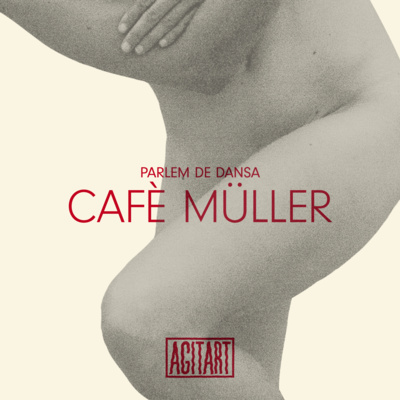 Cafè Müller - Parlem de dansa
