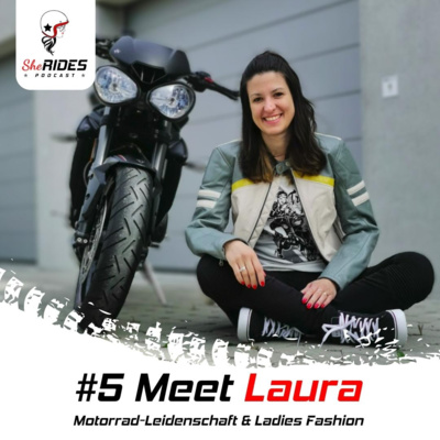 #005 Meet Laura - Das Interview über Motorrad-Leidenschaft und Motorradbekleidung für Frauen+*