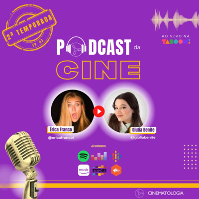 Podcast da Cine 2×03 – Giulia Benite