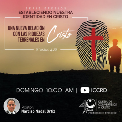 Una Nueva Relación con las Riquezas Terrenales en Cristo