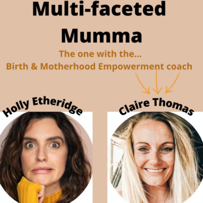 The one with the Birth & Motherhood Empowerment Coach