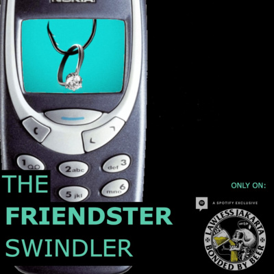 Eps 121 - The Friendster Swindler episode artwork