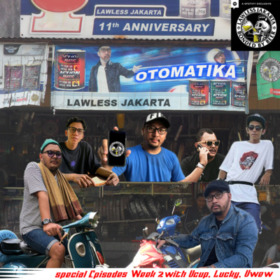 Eps 146 - Lawless Jakarta 11th Anniversary Special Episodes – Week 2 episode artwork