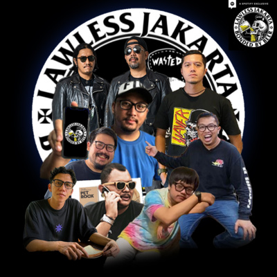 Eps 149 - Lawless Jakarta 11th Anniversary Special Episodes – Comments & Recap episode artwork