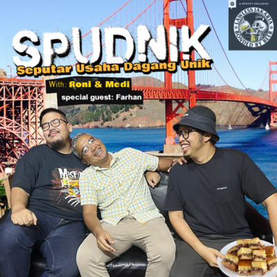Eps 171 - Spudnik - Pesan Dan Kesan Bersama Farhan Part 2