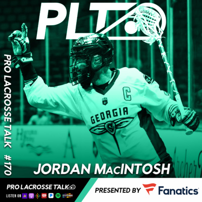 Jordan MacIntosh Joins to Discuss Georgia Swarm's Recent Win and Chrome LC's Outlook in 2022 (Pro Lacrosse Talk Podcast #170)