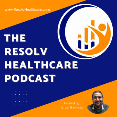 The Resolv Healthcare Podcast