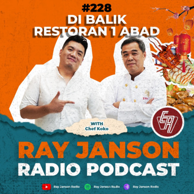 #228 DI BALIK RESTORAN SATU ABAD | With CHEF KOKO | CHEF PODCAST episode artwork