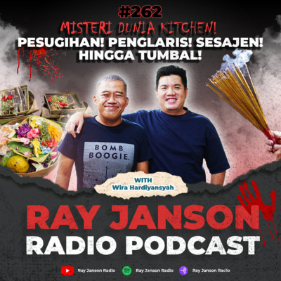 #262 MISTERI DUNIA KITCHEN! PESUGIHAN! PENGLARIS! SESAJEN! HINGGA TUMBAL! | WITH WIRA HARDIYANSYAH | CHEF PODCAST episode artwork