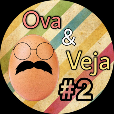 Ova & Veja