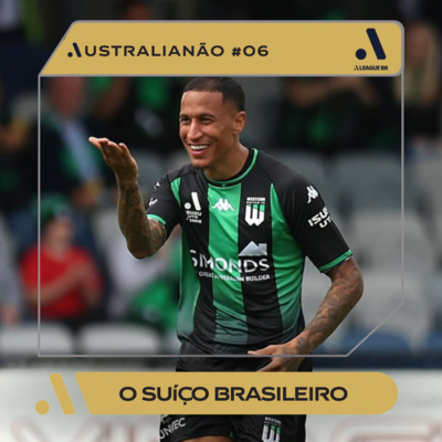 Australianão recebe Leo Lacroix, o suíço brasileiro que é destaque na A-League #Australianão06 episode artwork