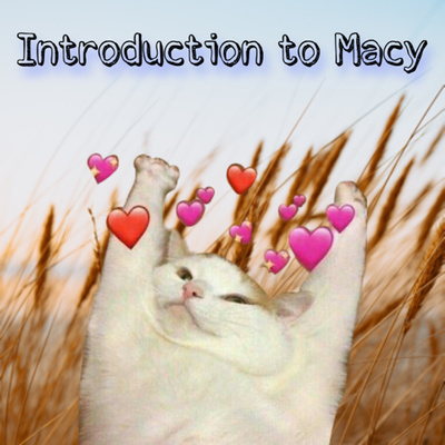 S1:E8 Introduction to Macy!