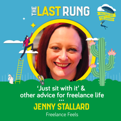 ‘Just sit with it’ & other advice for freelance life - Jenny Stallard, Freelance Feels episode artwork
