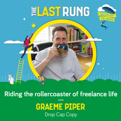 Riding the rollercoaster of freelance life - Graeme Piper, Drop Cap Copy episode artwork