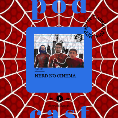 Nerd no cinema #03 episode artwork