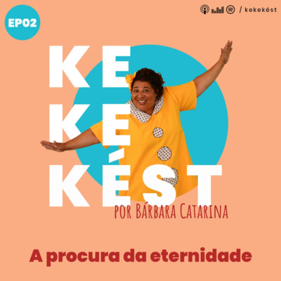 Kekekést - Podcast de Bárbara Catarina
