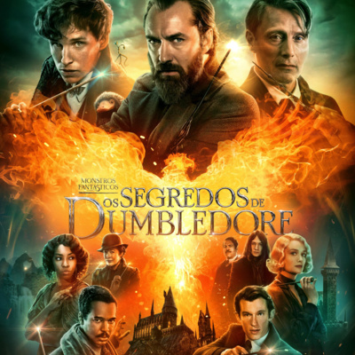 #37 - Monstros Fantásticos: Os Segredos de Dumbledore (Fantastic Beasts: The Secrets of Dumbledore) episode artwork
