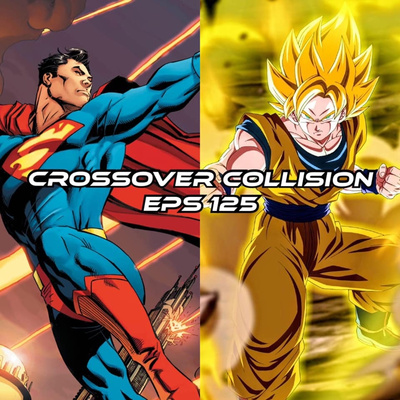 Crossover Collision: Superman vs Goku Part 1