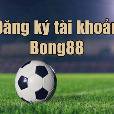 Đăng ký Bong88