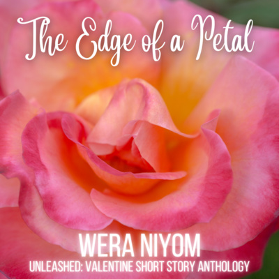 The Edge of a Petal - Wera Niyom