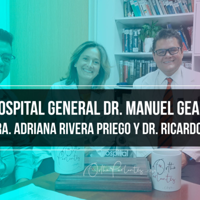 Ortodoncia Hospitalaria con la Dra. Adriana Rivera Priego y el Dr. Ricardo Pérez Vega | HE - 13