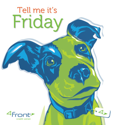 Tell me it\'s Friday