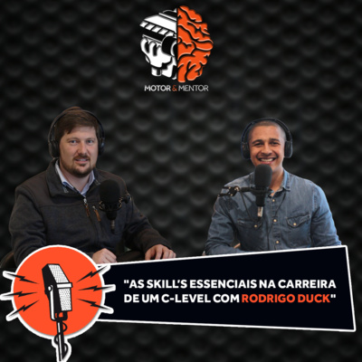 EP 33: As skill’s essenciais na carreira de um C-Level com Rodrigo Duck