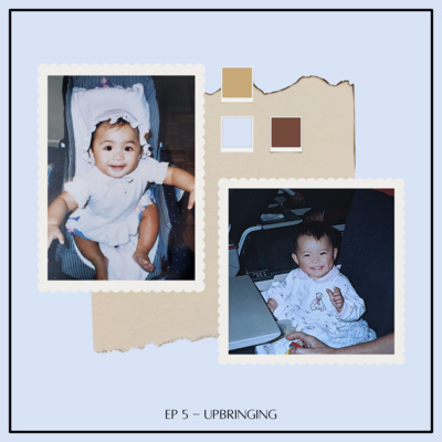 EP. 5 - Upbringing episode artwork