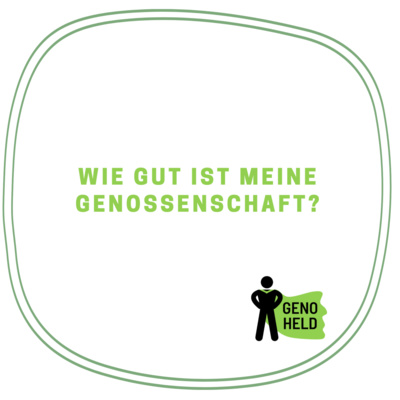 GenoHeld - der Podcast für eine Gute Genossenschaft