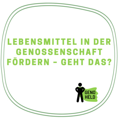 GenoHeld - der Podcast für eine Gute Genossenschaft
