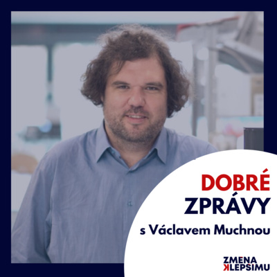 Co byznysu přinese Druhá ekonomická transformace? s Václavem Muchnou