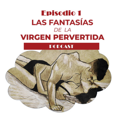 Las Fantasias de La Virgen Pervertida