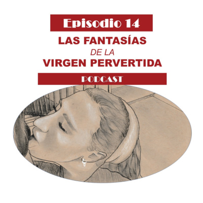 Las Fantasias de La Virgen Pervertida