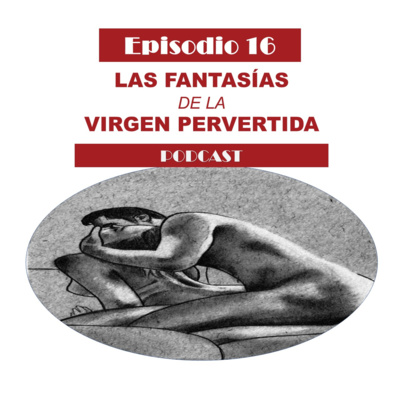 Las Fantasias de La Virgen Pervertida