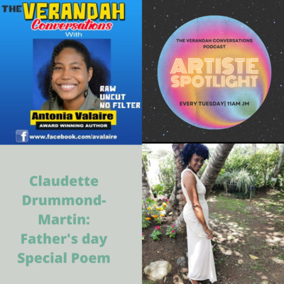 ARTISTE SPOTLIGHT- FATHER'S DAY SPECIAL POEM (Good Good Father)- CLAUDETTE DRUMMOND-MARTIN