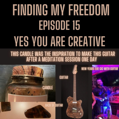 Episode 15 | Yes you are creative