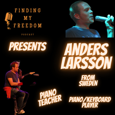 Episode #33 | Anders Larsson Keyboard/piano teacher/player from Sweden